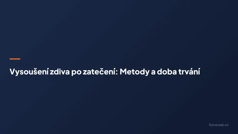 Vysoušení zdiva po zatečení: Metody a doba trvání